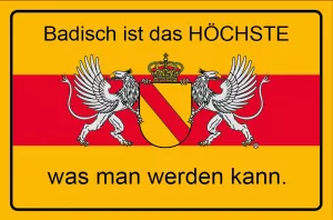 Alu-Schild „Badisch ist das Höchste, was man werden kann“ 15x10
