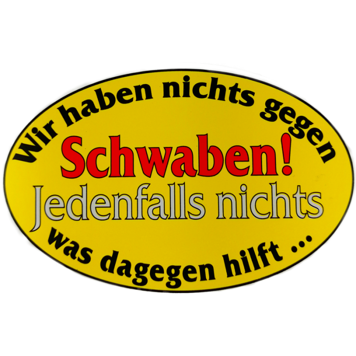 Aufkleber „Wir haben nichts gegen Schwaben…“