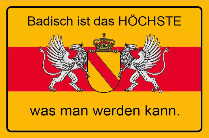 Alu-Schild „Badisch ist das Höchste, was man werden kann“ 15x10