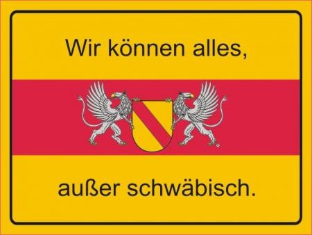 Alu-Schild „Wir können alles, außer schwäbisch“ 15x10